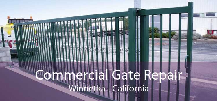 Commercial Gate Repair Winnetka - California