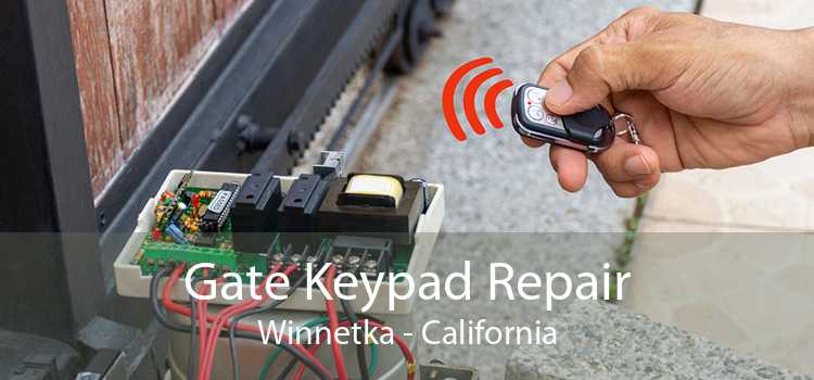 Gate Keypad Repair Winnetka - California