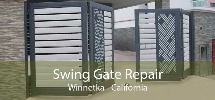 Swing Gate Repair Winnetka - California