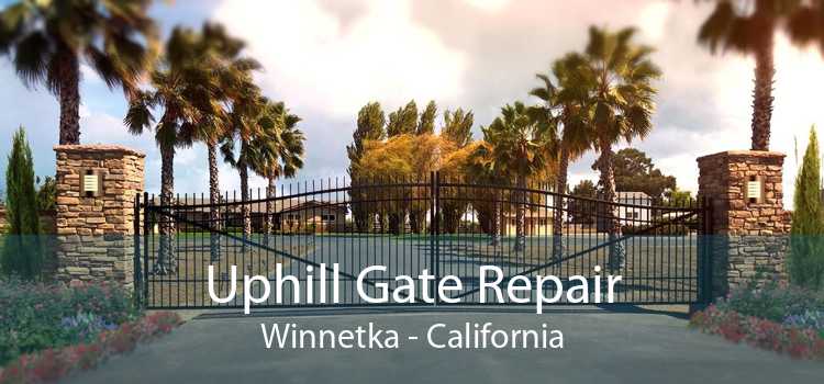 Uphill Gate Repair Winnetka - California